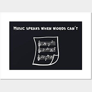 Music speaks when words can´t Posters and Art